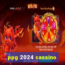 ppg 2024 cassino